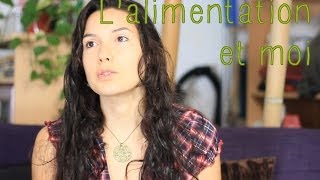 Comment je mange aujourdhui  ma vision de lalimentation [upl. by Ambler]