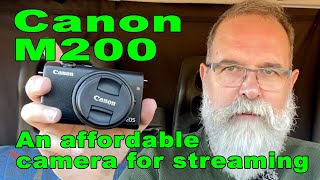 Canon M200 an ideal affordable camera for streaming  IN ENGLISH [upl. by Clarie210]