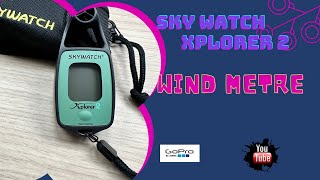 sky watch xeplorer 2 wind meter wild camping hiking [upl. by Akemehs]