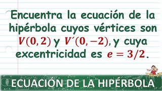 67 Ecuación de la hipérbola con centro en el origen dados los vértices y la excentricidad [upl. by Pas]