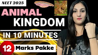 Animal kingdom in 10 minutes  12 Marks पक्के 🔥 Animal Kingdom class 11  NEET 2025  nishu sehgal [upl. by Gunning]