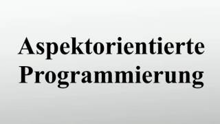 Aspektorientierte Programmierung [upl. by Bernstein]