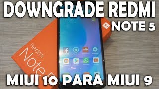 DOWNGRADE MIUI 10 PARA MIUI 9  REDMI NOTE 5 [upl. by Leveridge]