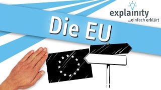 Die Europäische Union einfach erklärt explainity® Erklärvideo [upl. by Naylor]