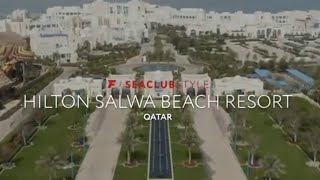 Qatar  SeaClub Style Hilton Salwa Beach Resort  FRANCOROSSO [upl. by Yliab]