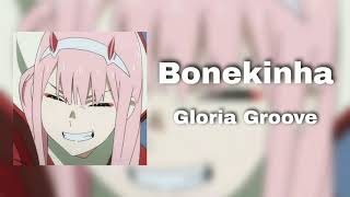 Gloria GrooveBonekinha Edit Audio [upl. by Fuhrman]