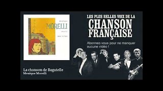 Monique Morelli  La chanson de Bagatelle [upl. by Drol]