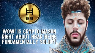 Wow Is Crypto Mason Right About HBAR Being FUNDAMENTALLY SOLID [upl. by Seigler81]