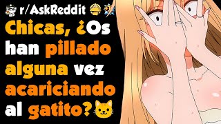 CHICAS que fueron PILLADAS ACARICIANDO al GATITO 🐱 askreddit redditespañol [upl. by Gibun351]