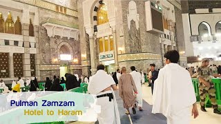 Zamzam Pullman Hotel Makkah to Haram [upl. by Garlaand]