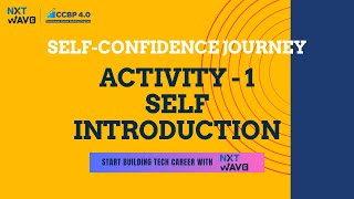 Activity 1  Self Introduction  Building My Future with NxtWave  CCBP 40 Academy [upl. by Asirak]