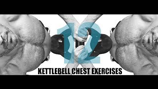 12 KETTLEBELL CHEST EXERCISES [upl. by Rotow]