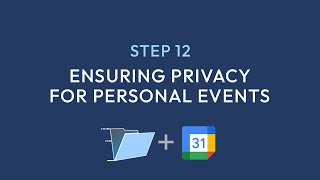 Step 12 Ensuring Privacy for Personal Events [upl. by Lougheed]