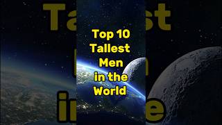 Top 10 Tallest Men in the world shorts [upl. by Euqinaj]