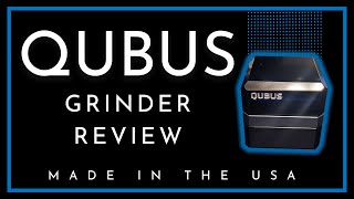 Qubus Grinder Review [upl. by Saval71]