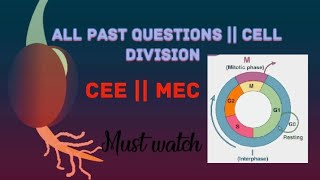 All past questions  Cell Division  CEE MEC [upl. by Anar998]