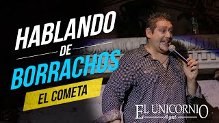 El Cometa Show  Comediante de Monterrey  Hablando de Borrachos [upl. by Adalard]