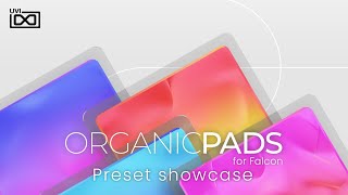 UVI Organic Pads  Preset Showcase [upl. by Alleram]