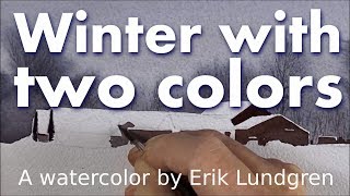 Winter with two colors  Watercolor by Erik Lundgren [upl. by Esina]