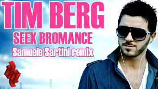 TIM BERG  Seek Bromance Samuele Sartini remix [upl. by Faxen]