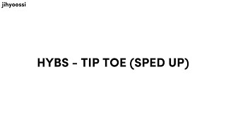 ✨HYBE  Tip Toesped up  lyrics ✨ [upl. by Gravante]