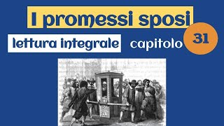 Promessi sposi  Capitolo 31  Lettura [upl. by Elacsap731]