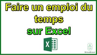 Comment faire un emploi du temps sur Excel [upl. by Ahsilyt]