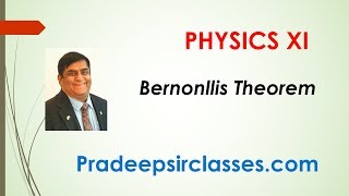 Phy XI 1006 Bernoulli theorem Pradeep Kshetrapal Physics channel [upl. by Boar658]