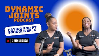 Dynamic Joints Episode 4 Paying for PT School [upl. by Eillehs]