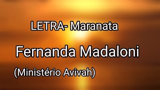 LETRA Maranata Fernanda Madaloni Ministério Avivah [upl. by Salohcim]