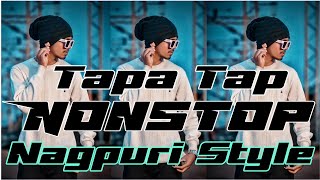 8St Tapa Tap Mix Nonstop Dj Song Bhojpuri Remix Nagpuri style  Dj Rahul Dj Umesh Bhurkunda [upl. by Odradlig629]