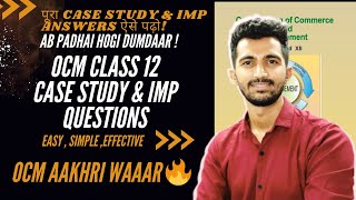 OCM CLASS 12th l ALL IMP CASE STUDY l ALL IMP ANSWERS WITH SHORTCODES I MOST IMP BOARD EXAM 2024 [upl. by Hodgson637]