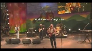 Mark Farner  Comfort Me  1999  Live Video from Itchycoo Park TN [upl. by Adlih921]