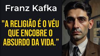 Franz Kafka A religião esconde o absurdo da vida [upl. by Tikna]