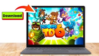 HOW TO DOWNLOAD AND PLAY BLOONS TD 6 ON PC  LAPTOP 2024 Updated [upl. by Etteluap]