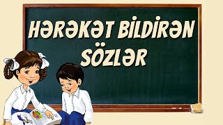 HƏRƏKƏT BİLDİRƏN SÖZLƏR [upl. by Isayg]