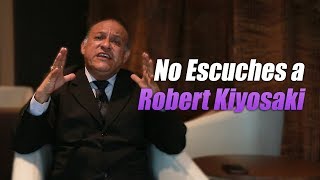 No escuches todo lo que dice Robert Kiyosaki [upl. by Epuladaugairam]