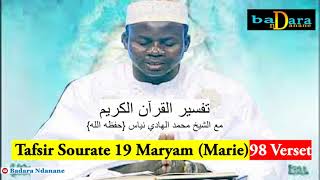 Tafsir Sourate 19 Mariama Verset 1 à 98 par Oustaz Hady NIASS [upl. by Ariamat]