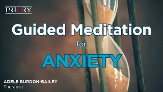 Guided Meditation for Anxiety  The Hourglass [upl. by Weirick282]