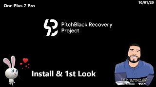 Pitch Black Recovery Project One Plus 7 Pro Install amp First Look Bigtymer110 [upl. by Nichy150]