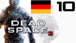 Lets Play Dead Space 3 German Part 10 Deutsch HD Gameplay Walkthrough Komplettlösung [upl. by Michele]