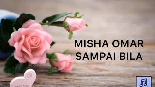 Misha Omar  Sampai Bila Lirik Video [upl. by Marnie]