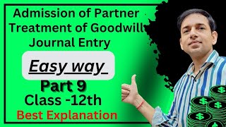 Admission of PartnerTreatment of GoodwillJournal Entry Class 12thChapter 4accounts commerce [upl. by Eniamrehc]