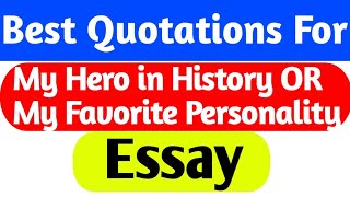 Quotations for Essay My Hero in History OR My Favorite Personality  English Essay UMEEDEBAHAAR [upl. by Aindrea]