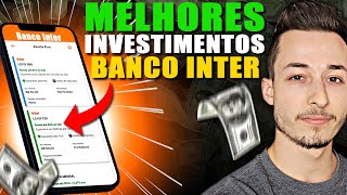 🔴MELHORES INVESTIMENTOS DE RENDA FIXA DO BANCO INTER [upl. by Dasi766]