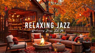 Good Mood with Soothing Autumn Jazz 🍁 Cozy Coffee Space and Campfire Sound for Relax Good Sleep [upl. by Ruhtra]