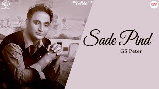 Sade Pind Gs Peter  Kv Singh Latest Punjabi Songs  New Punjabi Songs 2024 Trsted Tunes [upl. by Stutsman]