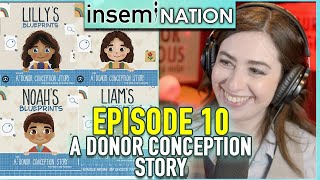 Episode 10 Donor Conception Story [upl. by Enytsirk]