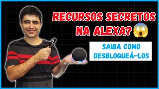 Tutorial 67  COMO DESBLOQUEAR RECURSOS SECRETOS NA ALEXA😱 [upl. by Eryt]