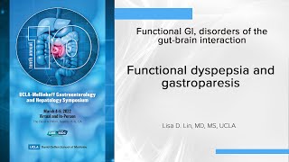 Functional dyspepsia and gastroparesis  UCLA Digestive Diseases [upl. by Ycnaffit251]